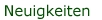 Neuigkeiten